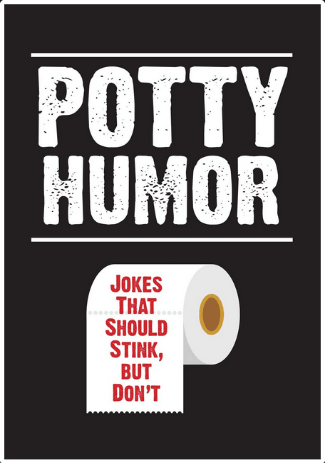 Potty Humor: Jokes That Should Stink, But Don't - Microcosm Publishing & Distribution