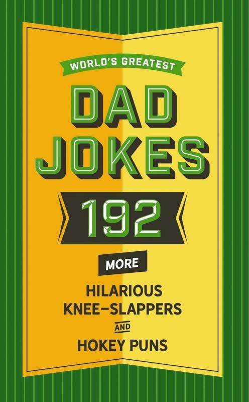 World's Greatest Dad Jokes (Volume 2): 160 More - Microcosm Publishing & Distribution