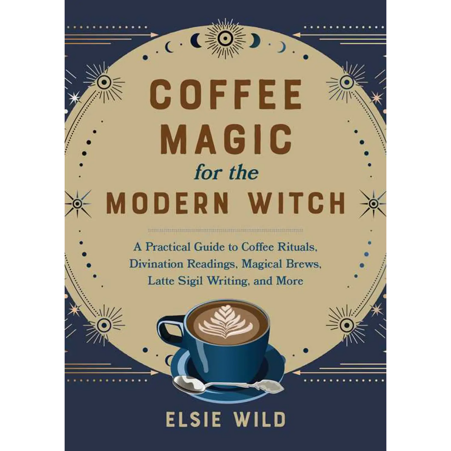 Simon & Schuster - Coffee Magic for the Modern Witch by Elsie Wild - Lunar Squirrel’s Puntique