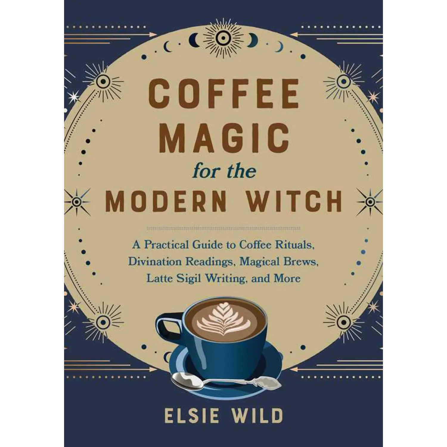 Simon & Schuster - Coffee Magic for the Modern Witch by Elsie Wild - Lunar Squirrel’s Puntique