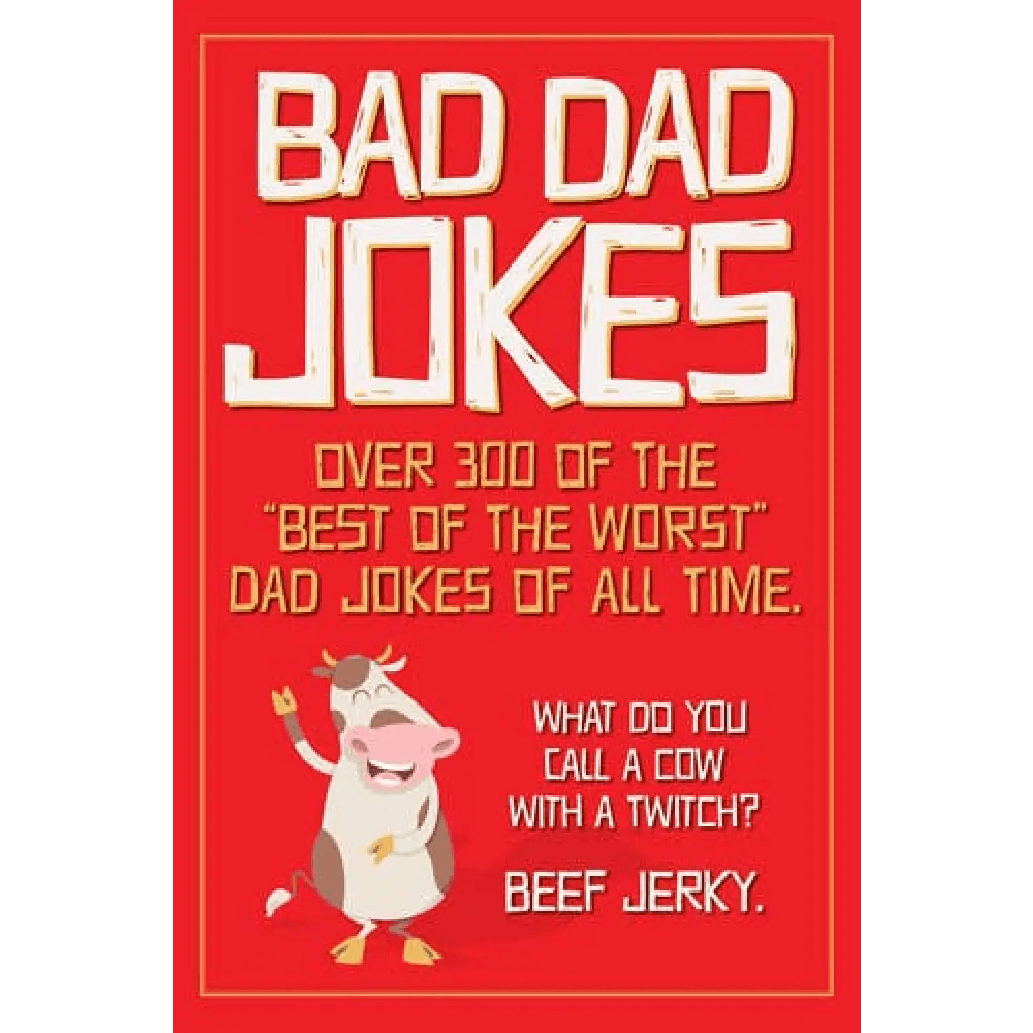 Willow Creek Press & Gifts - Bad Dad Jokes Book - Willow Creek Press & Gifts